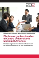 El clima organizacional en el Centro Universitario Municipal Amancio 6202812249 Book Cover