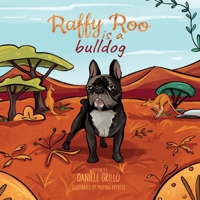 Raffy Roo is a bulldog 1923523392 Book Cover
