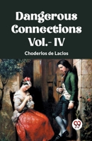 DANGEROUS CONNECTIONS Vol.- IV 9360468282 Book Cover