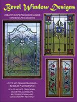 Bevel Window Designs: Patterns, Photos, & Drawings Featuring Bevel King Clusters 0919985076 Book Cover