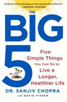The Big Five: Five Simple Things You Can Do to Live a Longer, Healthier Life 125006533X Book Cover