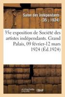 35e Exposition de Soci�t� Des Artistes Ind�pendants, Catalogue 2329209401 Book Cover
