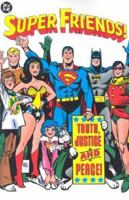 Super Friends!: Truth, Justice and Peace! (Super Friends!, #2) 1563899647 Book Cover