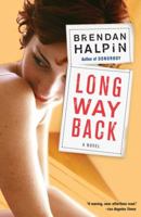 Long Way Back: A Novel 1400062780 Book Cover