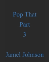 Pop That Part 3 B08TZ7HKMZ Book Cover