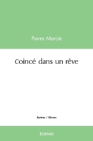 Coincé dans un rêve (French Edition) 2414522038 Book Cover