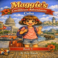 Maggie's Caribbean Adventures Cuba (Maggie's Adventures of the Caribbean) B0GXC1TNV1 Book Cover