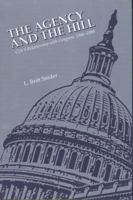 The Agency and The Hill: CIA's Relationship with Congress, 1946-2004 1780394381 Book Cover