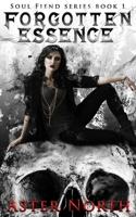 Forgotten Essence (Soul Fiend Series) B085DSJLQD Book Cover