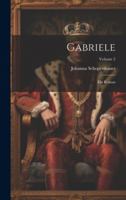 Gabriele: Ein Roman; Volume 2 1021556858 Book Cover