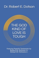 THE GOD KIND OF LOVE IS TOUGH: TOUGH LOVE OF GOD B08HGZK91S Book Cover