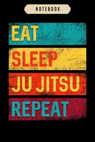 Notebook: Martial Arts Gift Eat Sleep Ju Jitsu Repeat Notebook-6x9(100 pages)Blank Lined Paperback Journal For Student-Jiu jitsu Notebook for Journaling & Training Notes-BJJ Jounal-Jiu jitsu Gifts- Co 1675463999 Book Cover