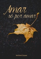Amar só por amar 9899965642 Book Cover