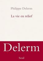 La Vie en relief 2021342867 Book Cover