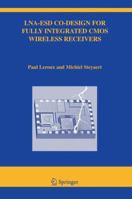 LNA-ESD Co-Design for Fully Integrated CMOS Wireless Receivers (The Springer International Series in Engineering and Computer Science) 1441952675 Book Cover