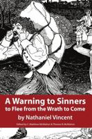 A Warning to Sinners to Flee from the Wrath to Come 1938721578 Book Cover