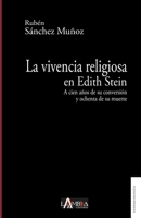 La vivencia religiosa en Edith Stein: A cien años de su conversión y ochenta de su muerte 6079998335 Book Cover