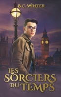 Les Sorciers du Temps (Enquêtes au DCDS) (French Edition) 2960370317 Book Cover