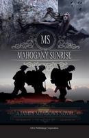 Mahogany Sunrise 0692734147 Book Cover