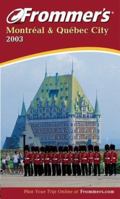 Frommer's(r) Montreal & Quebec City 2003 0764567144 Book Cover