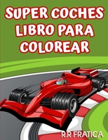 Super coches libro de colorear 8145119200 Book Cover