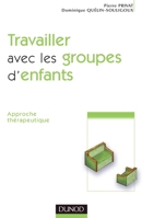Travailler avec les groupes d'enfants - 2ème édition - Approche thérapeutique: Approche thérapeutique (French Edition) 2100513206 Book Cover