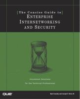 The Concise Guide to Enterprise Internetworking and Security 0789724200 Book Cover