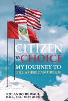 Citizen By Choice: My Journey To The American Dream 1098359011 Book Cover