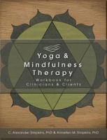 Yoga & Mindfulness Therapy Workbook for Clinicians and Clients 1936128837 Book Cover