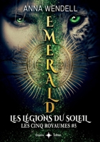 Emerald - Les légions du Soleil (French Edition) B0FBNLZCP8 Book Cover