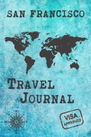 San Francisco Travel Journal: Notebook 120 Pages 6x9 Inches - City Trip Vacation Planner Travel Diary Farewell Gift Holiday Planner 1700717219 Book Cover