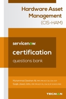 ServiceNow Hardware Asset Management (CIS-HAM) Certification Questions Bank B0DXD4H797 Book Cover