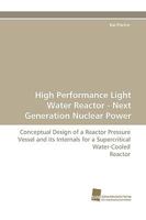 High Performance Light Water Reactor - Next Generation Nuclehigh Performance Light Water Reactor - Next Generation Nuclear Power AR Power 3838111303 Book Cover
