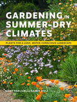 Gardening in Summer-Dry Climates: Plants for a Lush, Water-Conscious Landscapes 1604699124 Book Cover