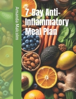 7-Day Anti-Inflammatory Meal Plan B0DZBM4HSV Book Cover