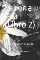 Sabor a ella: A veces el amor lo puede todo (libro 1) (Sabor a ti) (Spanish Edition) B087HC344C Book Cover