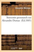 Souvenirs Personnels Sur Alexandre Dumas 2011929687 Book Cover