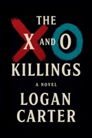 The X and O Killings B0F5X8LT9D Book Cover