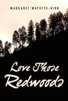 Love Those Redwoods 1462897282 Book Cover