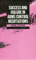 Success and Failure in Arms Control Negotiations (Sipri Publication) 0198291280 Book Cover