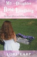 My Daughter Died Laughing 1619846969 Book Cover