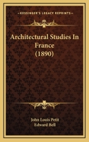 Architectural Studies in France 1359046917 Book Cover