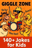 Giggle Zone: 140+ Jokes for Kids B0F5PL1V95 Book Cover