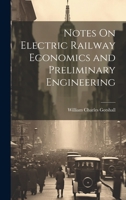 Notes On Electric Railway Economics and Preliminary Engineering 1022773135 Book Cover