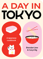 A Day in Tokyo: Cook Eat Drink 1923049046 Book Cover