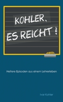 Kohler, es reicht! 3749477396 Book Cover