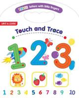 Touch and Trace 123: Trace Letters with Little Fingers 1474889719 Book Cover