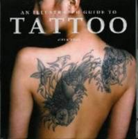 An Illustrated Guide To Tattoo 1844061744 Book Cover