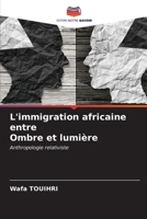 L'immigration africaine entre Ombre et lumière (French Edition) 6207088700 Book Cover