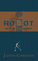 i-ROBOT Poetry by Jason Christie 1894063244 Book Cover